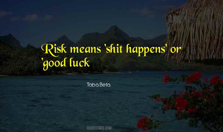 Quotes About Good Luck In Life #1723056