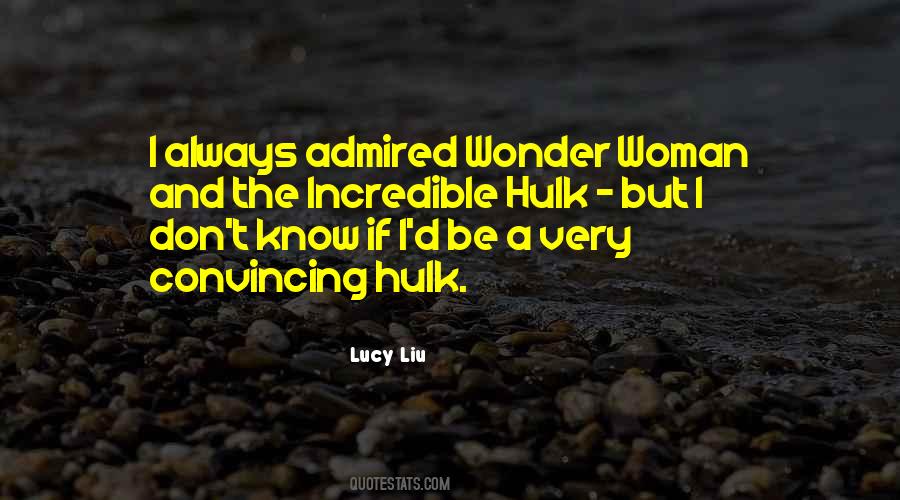 Quotes About Incredible Hulk #1154849