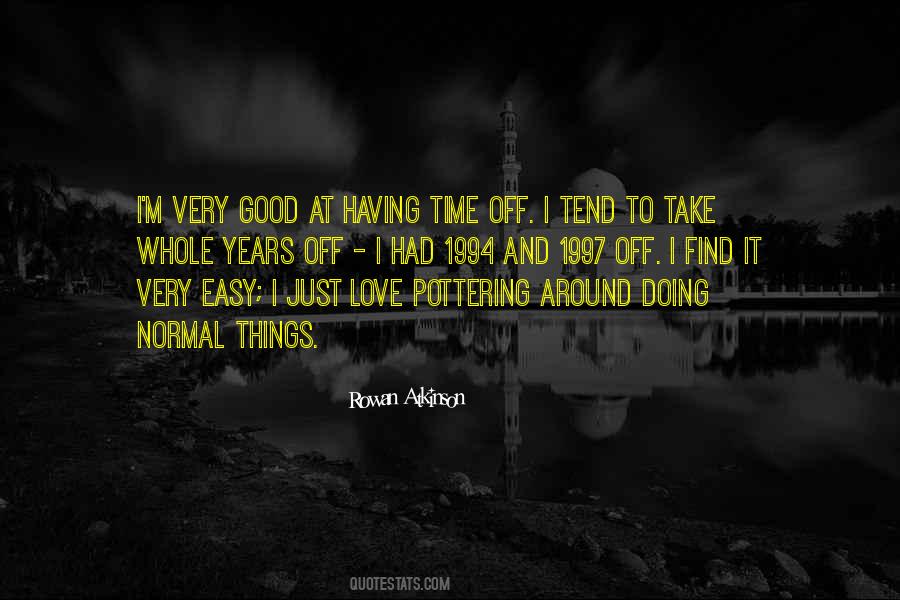 Quotes About All Good Things Take Time #161392