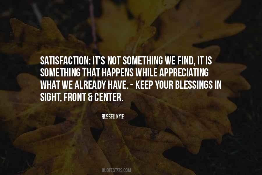 Quotes About Appreciating What You Already Have #1308787