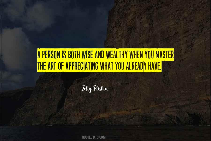 Quotes About Appreciating What You Already Have #167858