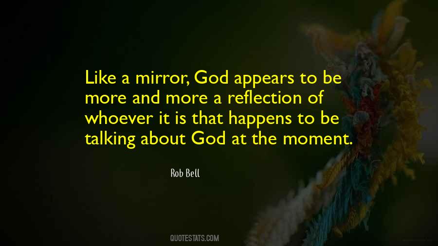 Reflection Of God Quotes #1582652
