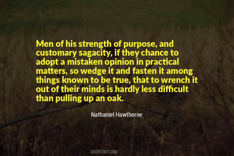 Strength Of Purpose Quotes #1018097