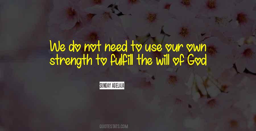 Strength Of Purpose Quotes #1572891