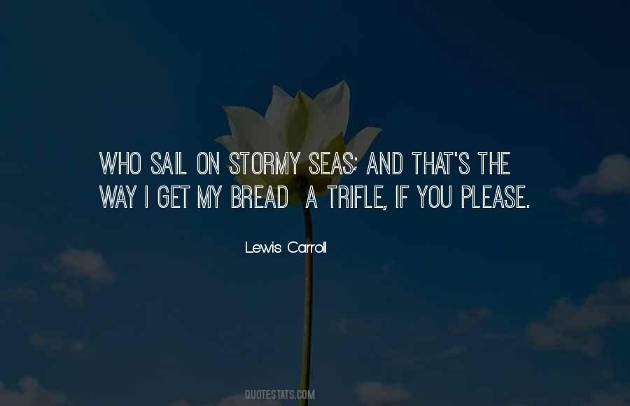 Quotes About The Stormy Sea #227064