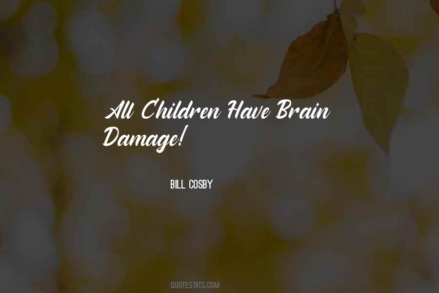 Quotes About Brain Damage #453512