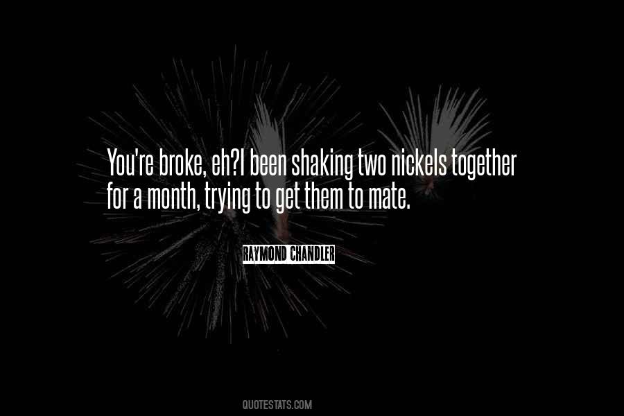 Been Broke Quotes #1513068