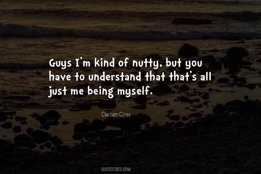 Quotes About Nutty #1822367