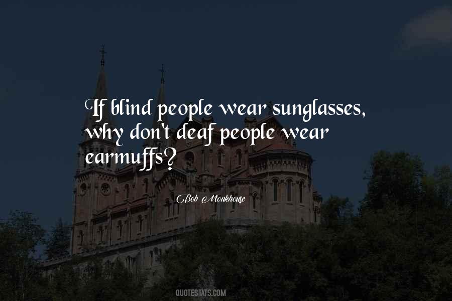 Wear Sunglasses Quotes #405893