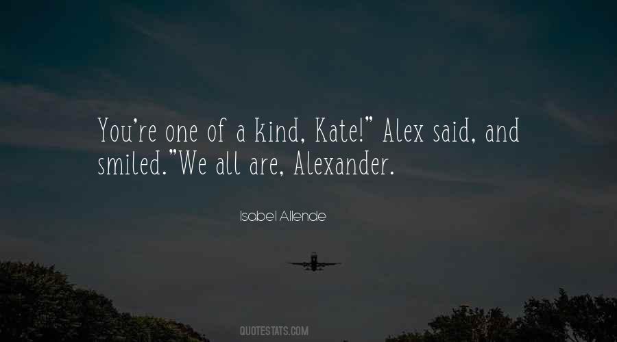You Are One Of A Kind Quotes #698459