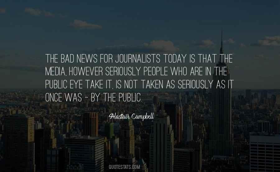 Quotes About Bad Journalists #1496167