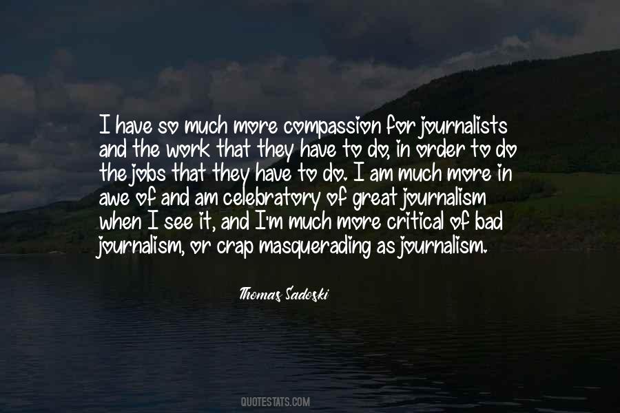 Quotes About Bad Journalists #974261
