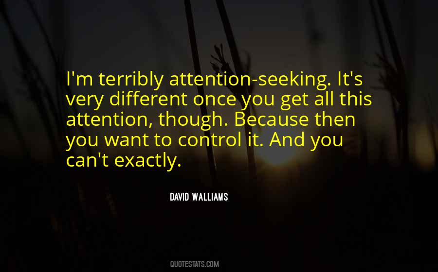 Quotes About Attention Seeking #1631729