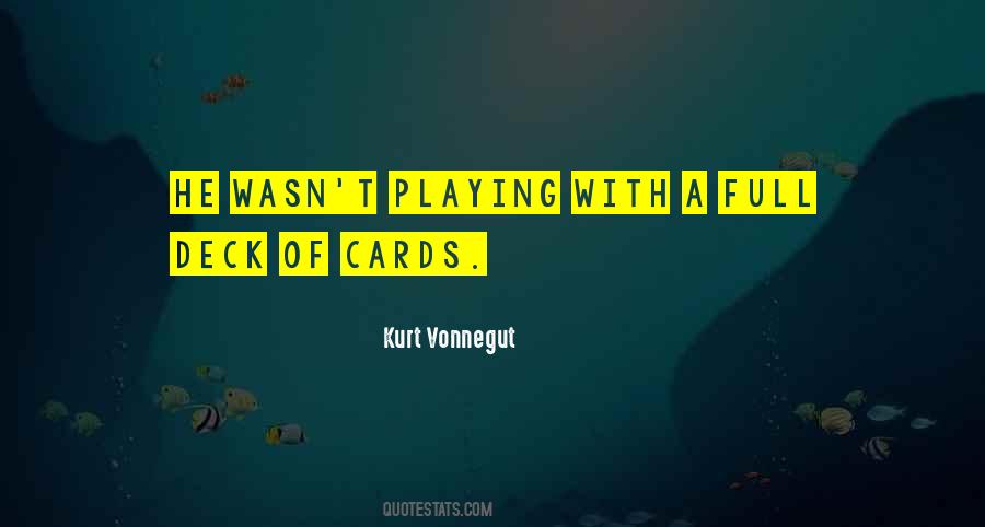 Quotes About Deck Of Cards #79259