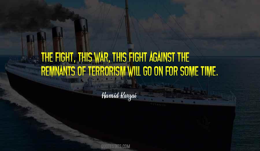 Quotes About War Against Terrorism #647740