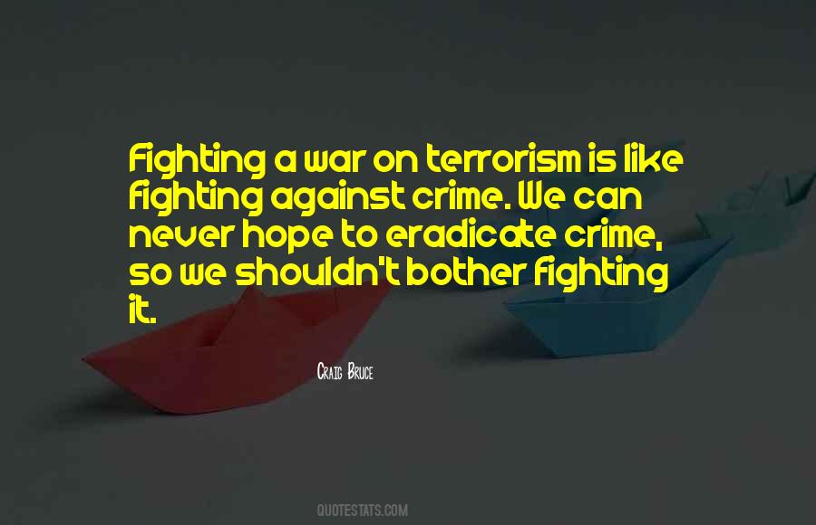 Quotes About War Against Terrorism #88876