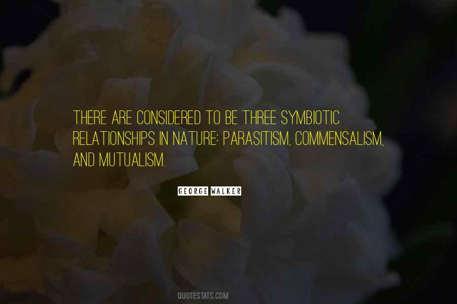 Mutualism Commensalism Quotes #514236