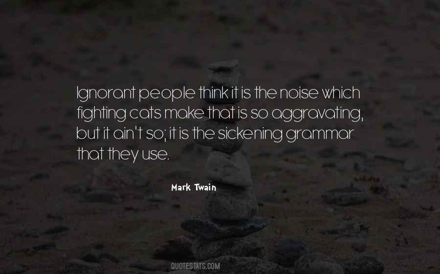 Quotes About Ignorant People #1295975