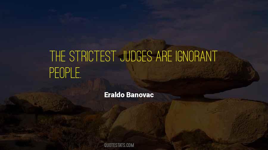 Quotes About Ignorant People #193628