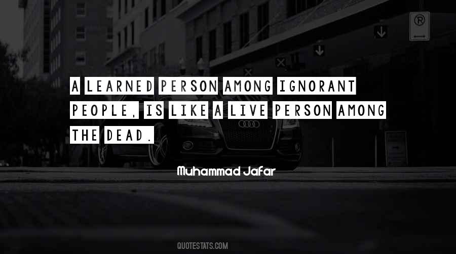 Quotes About Ignorant People #243839