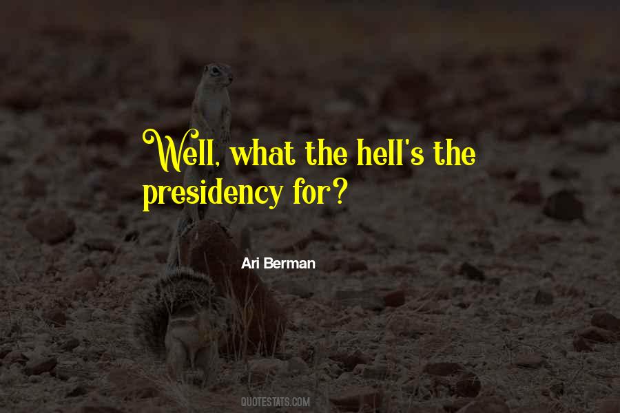 Quotes About The Presidency #1297105