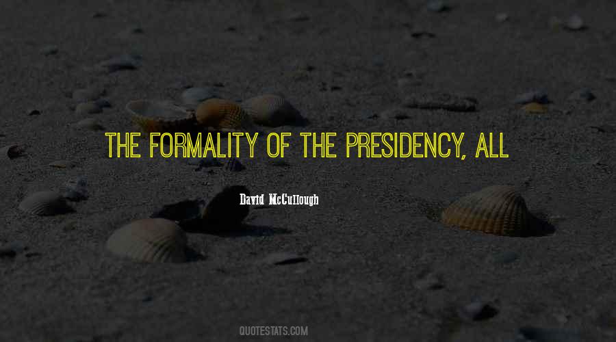 Quotes About The Presidency #1464971