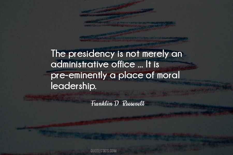 Quotes About The Presidency #1627482