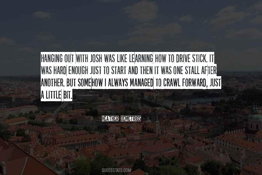 Quotes About Learning The Hard Way #232168