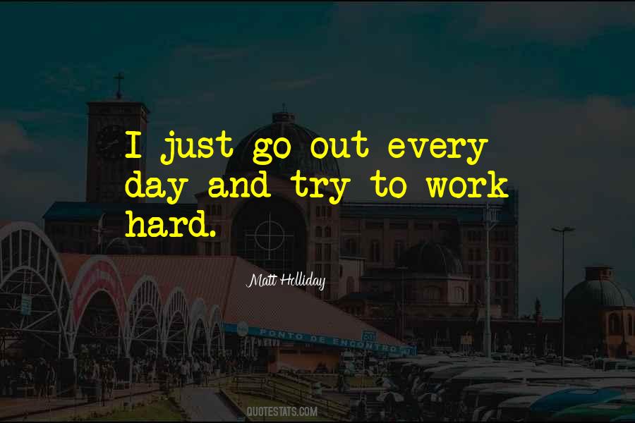 Quotes About Trying To Work Hard #1262988