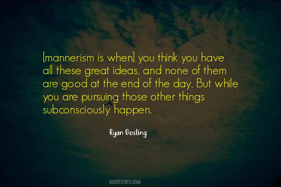 Quotes About Mannerism #1698121