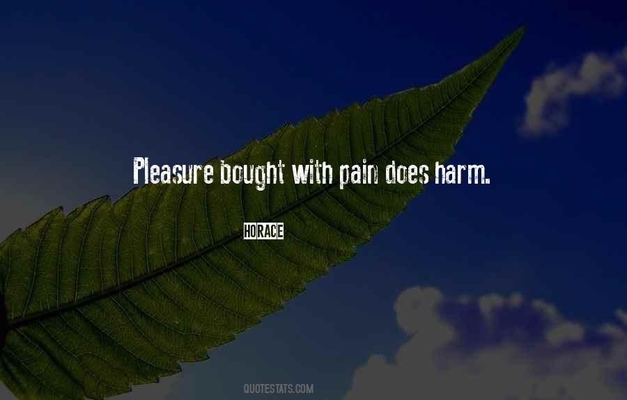 Pleasure Pain Quotes #227086