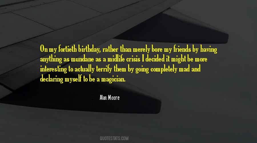 Quotes About Fortieth Birthday #659878