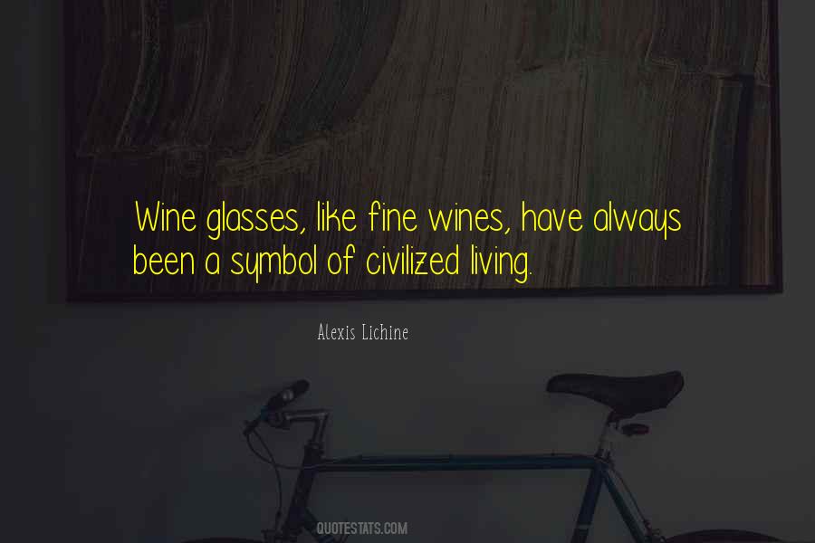 Quotes About Fine Wines #1185967