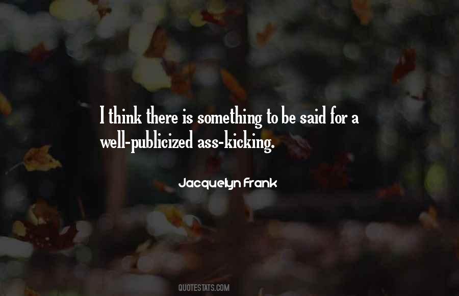 Quotes About Kicking #1000226