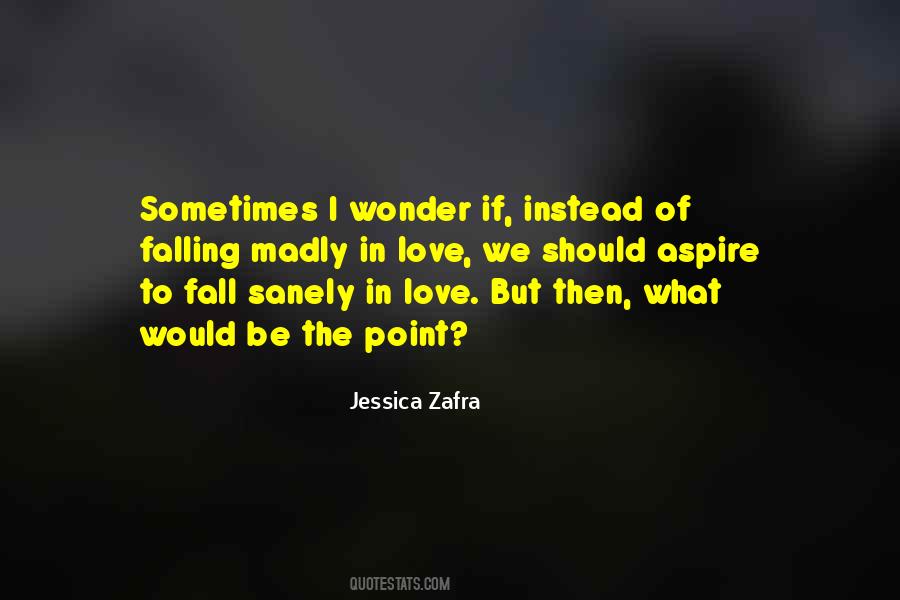 Quotes About Falling Madly In Love #1660407