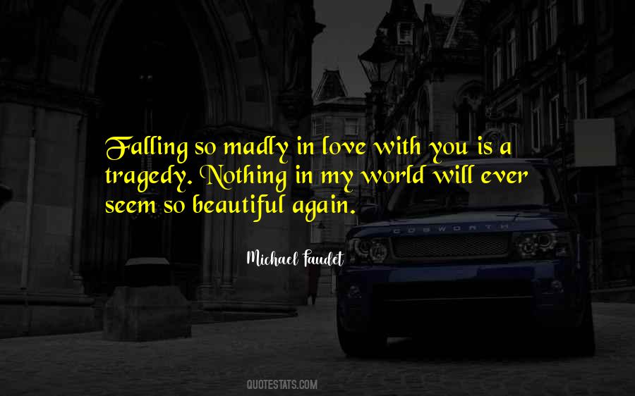 Quotes About Falling Madly In Love #970969