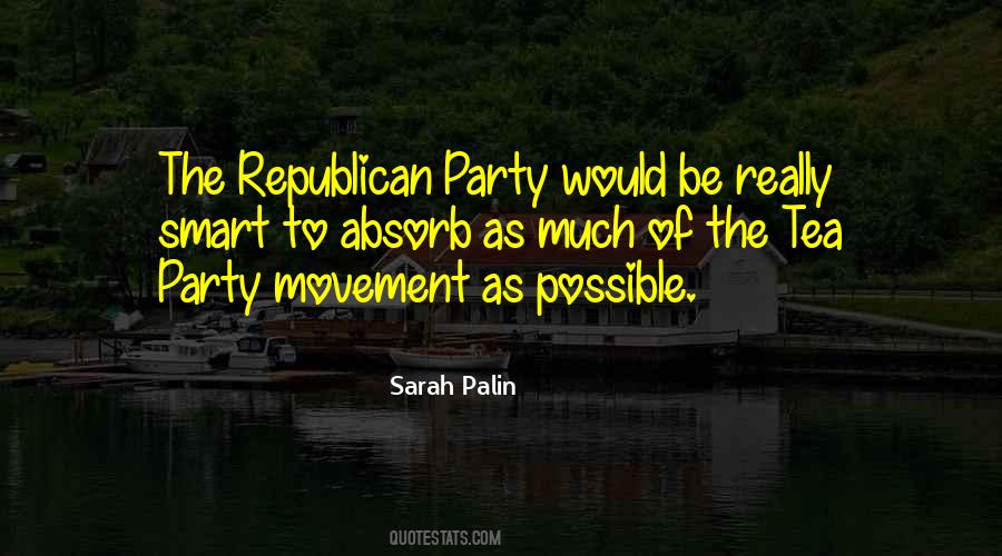 Quotes About Tea Party Movement #1512762