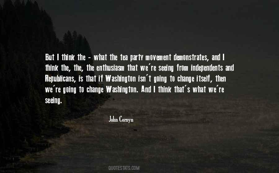 Quotes About Tea Party Movement #1518687