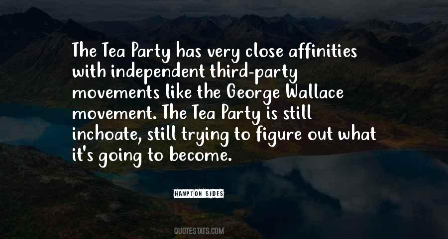 Quotes About Tea Party Movement #586555