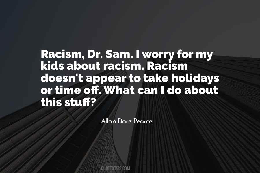 Quotes About Racism #1187618