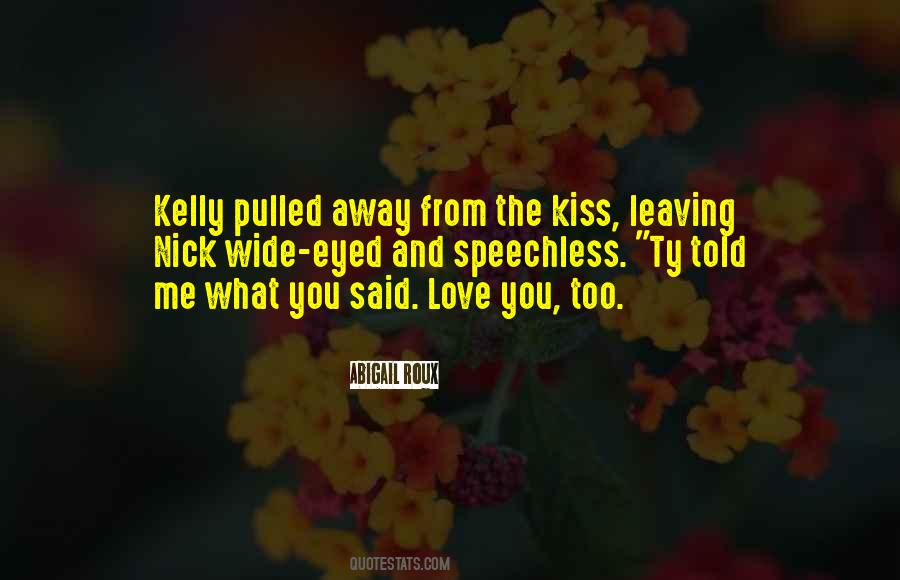 Quotes About Leaving Someone Speechless #1009806