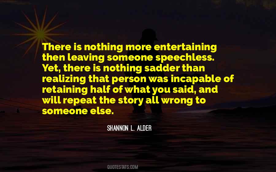 Quotes About Leaving Someone Speechless #149816