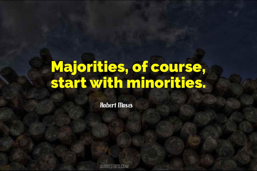 Majorities And Minorities Quotes #1390181