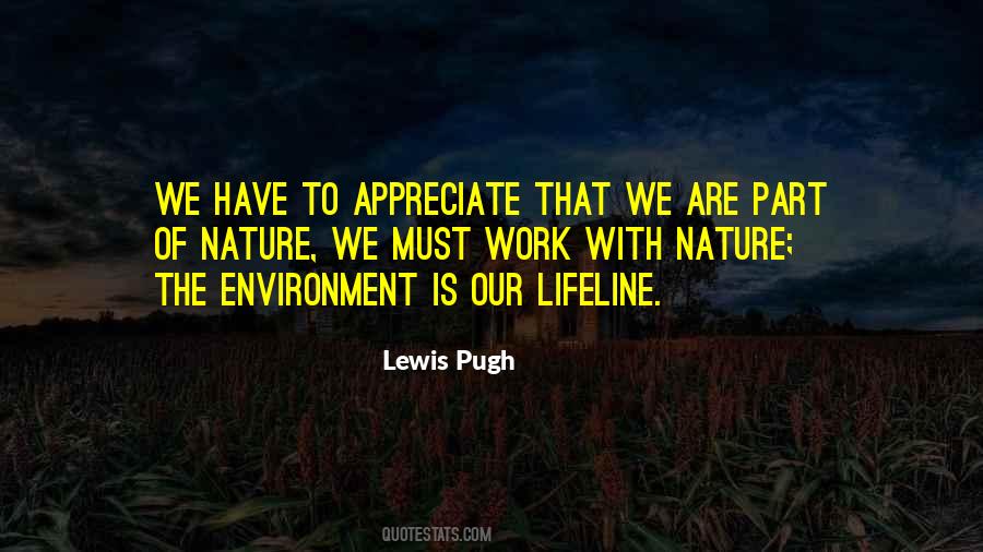 Appreciate Nature Quotes #1594777