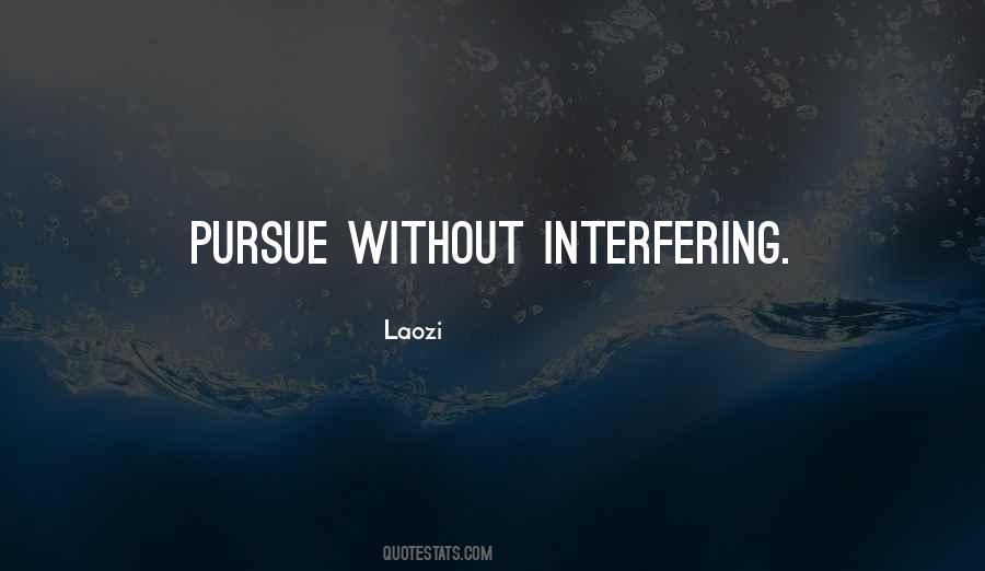 Quotes About Not Interfering #160319