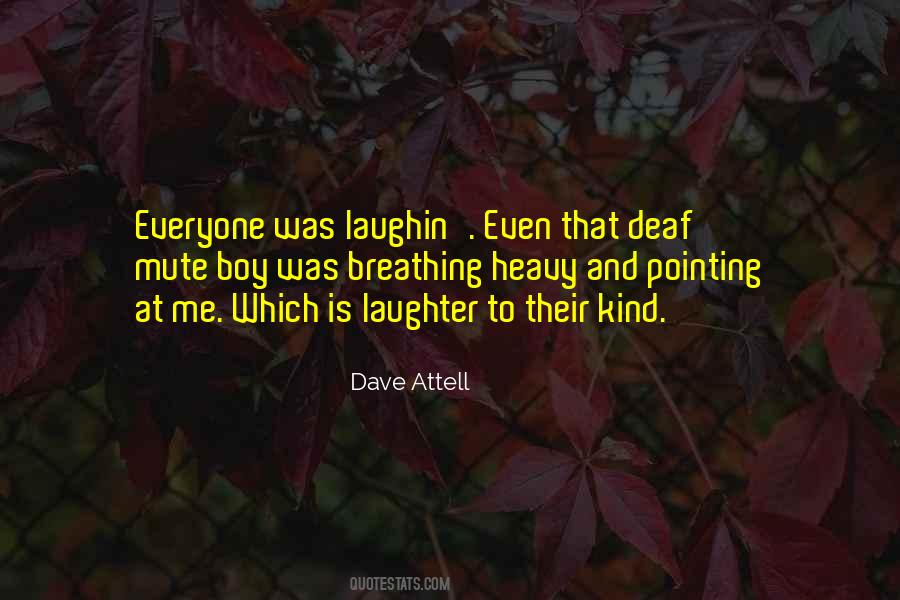 Quotes About Deaf And Mute #1695051