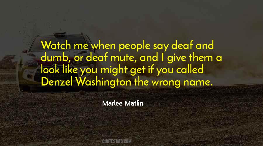 Quotes About Deaf And Mute #1714563