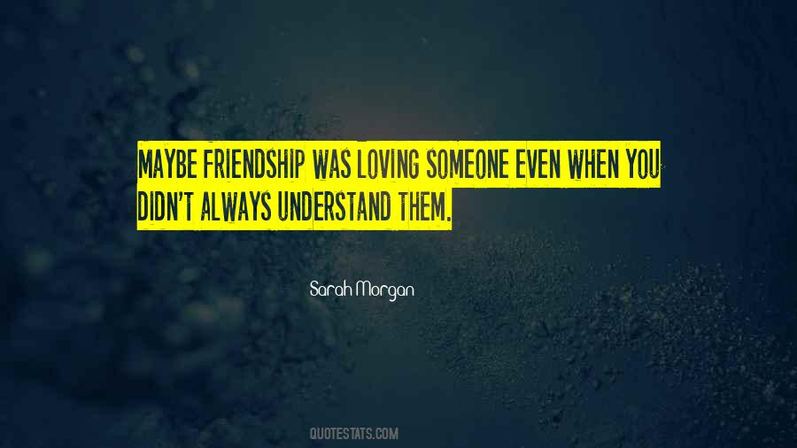 Quotes About Loving Someone #1180943