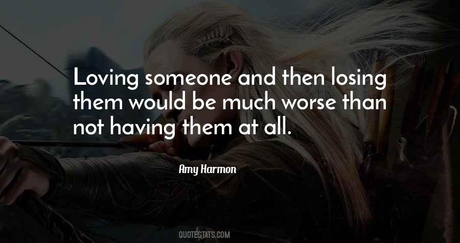 Quotes About Loving Someone #1331604