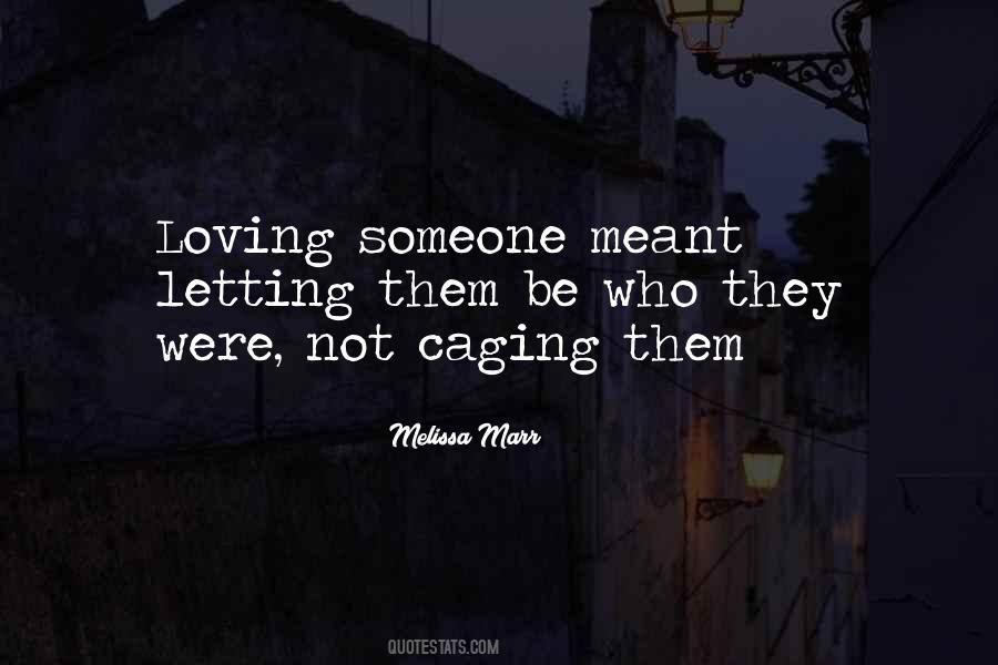 Quotes About Loving Someone #1370250